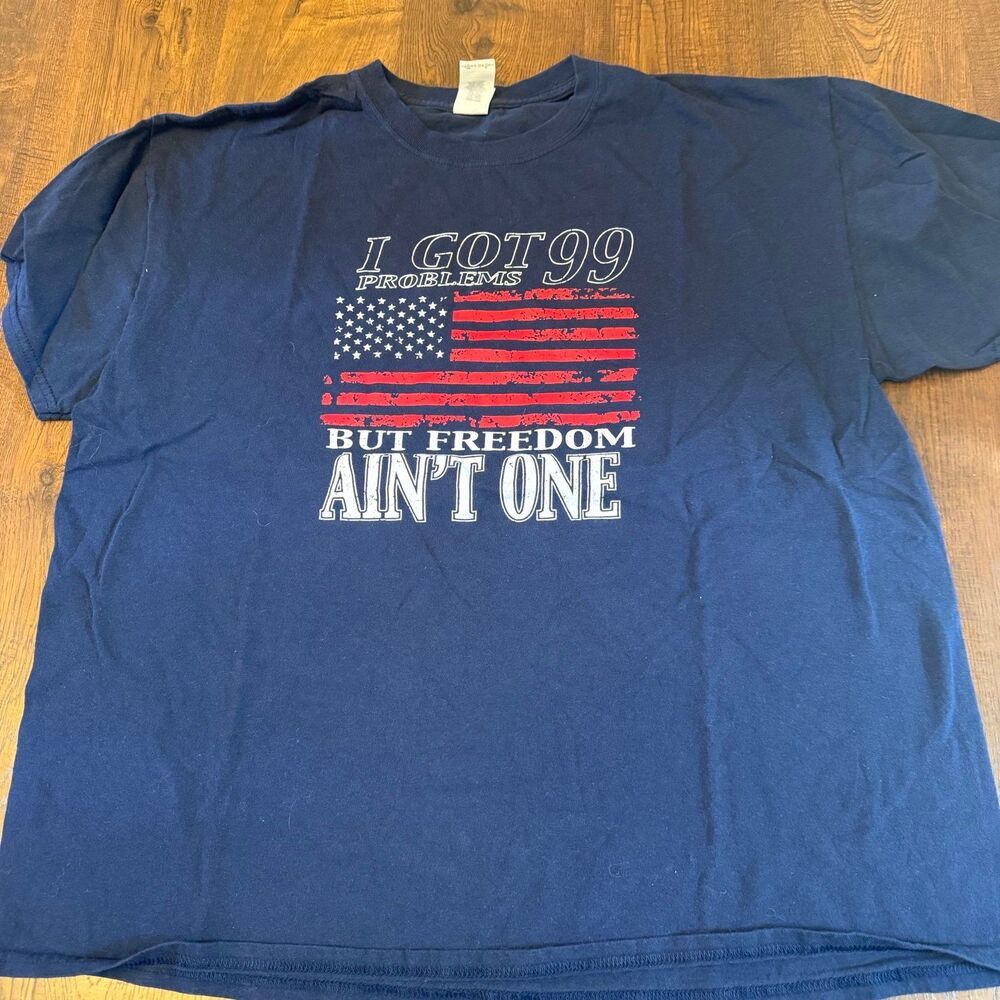 Patriotic USA Graphic T-Shirt | “I Got 99 Problems But Freedom Ain’t One” | XL
